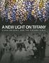 A New Light on Tiffany: Clara Driscoll and the Tiffany Girls