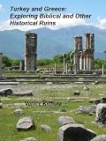Turkey and Greece: Exploring Biblical and Other Historical Ruins