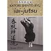 Iai-jutsu : H�ritage spirituel de la Tenshin Shoden Katori Shinto Ryu