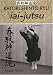 Iai-jutsu : Héritage spirituel de la Tenshin Shoden Katori Shinto Ryu
