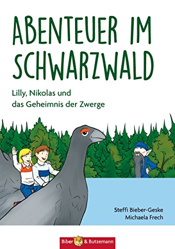 Abenteuer im Schwarzwald: Lilly, Nikolas und das Geheimnis der Zwerge (Lilly und Nikolas 16) (German Edition)