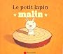 Le petit lapin malin