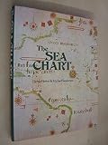 The sea chart : an historical survey based on the collections in the National Maritime Museum