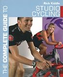 The Complete Guide to Studio Cycling (Complete Guides)