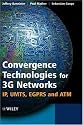 Convergence Technologies for 3G Networks: IP, UMTS, EGPRS and ATM