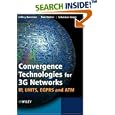 Convergence Technologies for 3G Networks: IP, UMTS, EGPRS and ATM