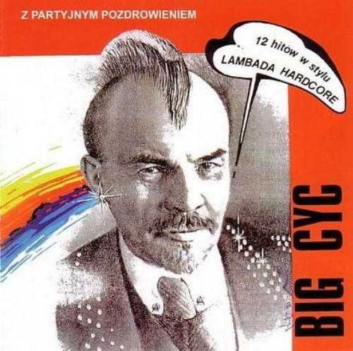 Big Cyc - Z Partyjnym Pozdrowieniem - Zortam Music