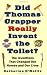 Did Thomas Crapper Really Invent the Toilet?: The Inventions That Changed Our Homes and Our Lives