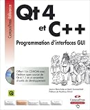 Qt4 et C++ : Programmation d'interfaces GUI (1Cédérom)