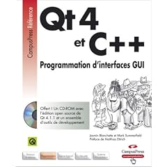 Qt4 et C++ : Programmation d'interfaces GUI (1C�d�rom)