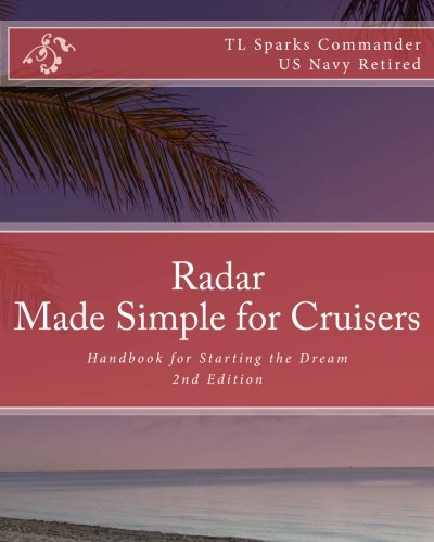 radar made simple for cruisers handbook for starting the dream