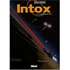 Intox, Tome 5 : La cavale du fou