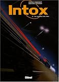 Intox, Tome 5 : La cavale du fou