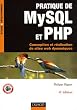 Pratique de MySQL et PHP : Conception et r�alisation de sites web dynamiques