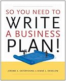 So You Need to Write a Business Plan