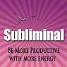 Be More Productive Subliminal: Have More Energy & Be Less Busy Hypnosis, Sleep Meditation, Binaural Beats, Self Help