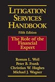 Litigation Services Handbook: The Role of the Financial Expert