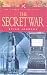 The Secret War (Pen & Sword Military Classics)