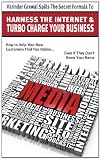 Varinder Grewal Spills The Secret Formula To Harness The Internet & Turbo Charge Your Business: How to Help Your New Customers Find you Online... Even if They Don't Know Your Name