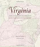 Virginia: Mapping the Old Dominion State through History: Rare And Unusual Maps From The Library Of Congress (Mapping the States through History)