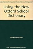 Using The new Oxford school dictionary