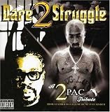 2Pac Tribute: Dare 2 Struggle