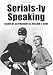 Serials-Ly Speaking: Essays on Cliffhangers