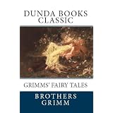 Grimms' Fairy Tales (Dunda Books Classic)di The Brothers Grimm