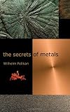 The Secrets of Metals