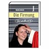 Die Firmung: Grundkurs