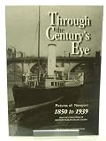 Through the century's eye : pictures of Newport 1850 to 1939 : from the collection of Newport Museum and Art Gallery : a personal selection by Mike Buckingham and Richard Frame