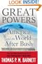 Great Powers: America and the World After Bush