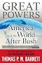 Great Powers: America and the World After Bush