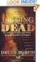 Digging Up the Dead: Uncovering the Life and Times of an Extraordinary Surgeon