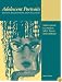 Adolescent Portraits: Identity, Relationships, and Challenges (6th Edition)