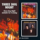 Three Dog Night/Suitable for Framing