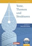 Produkt-Bild: Texte, Themen und Strukturen - Neue Ausgabe f&uuml;r die gymnasiale Oberstufe Baden-W&uuml;rttemberg: Sch&uuml;lerbuch mit Klausurentraining auf CD-ROM