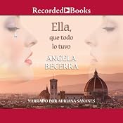 Ella, que todo lo tuvo [She Who Had Everything] | [Angela Becerra]