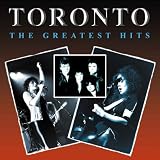 Toronto - Greatest Hits