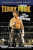 Terry Funk: More Than Just Hardcore