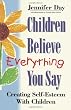 Children Believe Everything You Say