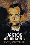 Bartok and His World