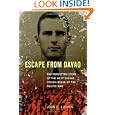BUY : Escape From Davao: The Forgotten Story of the Most Daring Prison Break of the Pacific War