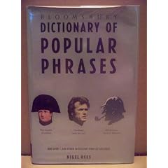 Bloomsbury Dictionary of Popular Phrases