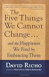 The Five Things We Cannot Change: And the Happiness We Find by Embracing Them