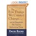 The Five Things We Cannot Change: And the Happiness We Find by Embracing Them