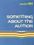 Something About the Author Volume 184: Facts and Pictures About Authors and Illustrators of Books for Young People (Something About the Author)