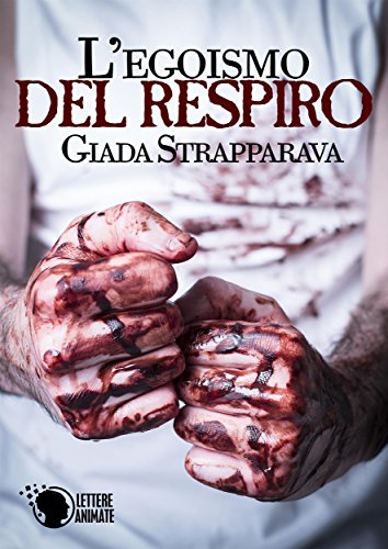 L'egoismo del respiro (Italian Edition)