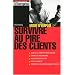 Survivre au pire des clients : Mode d'emploi
