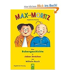 Max und Moritz: Eine Bubengeschichte in sieben Streichen (ungek�rzte Fassung)